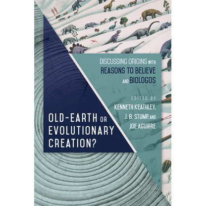 Old-Earth or Evolutionary Creation?: Discussing Origins with Reasons to Believe and Biologos - Paperback