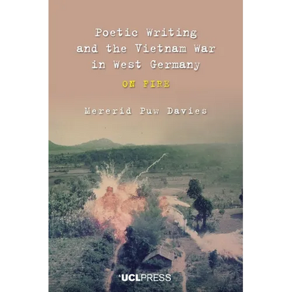 Poetic Writing and the Vietnam War in West Germany: On fire - Paperback