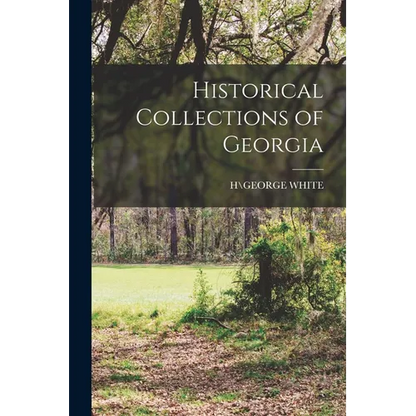 Historical Collections of Georgia - Paperback
