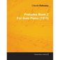 Preludes Book 2 by Claude Debussy for Solo Piano (1913) - Paperback