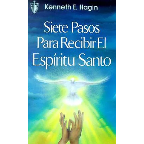 Siete Pasos Para Recibir El Espíritu Santo: (Seven Vital Steps to Receiving the Holy Spirit - Spanish) - Paperback