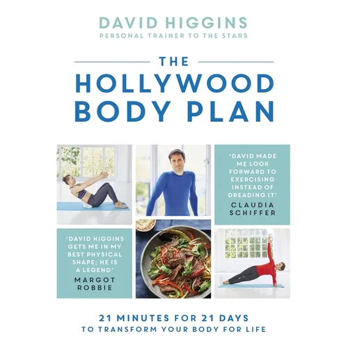 The Hollywood Body Plan: 21 Minutes for 21 Days to Transform Your Body for Life - Hardcover