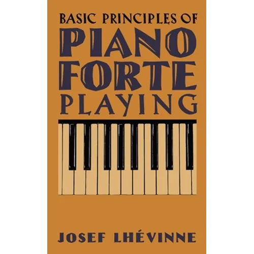 Basic Principles of Pianoforte Playing - Paperback