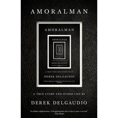 Amoralman: A True Story and Other Lies - Paperback