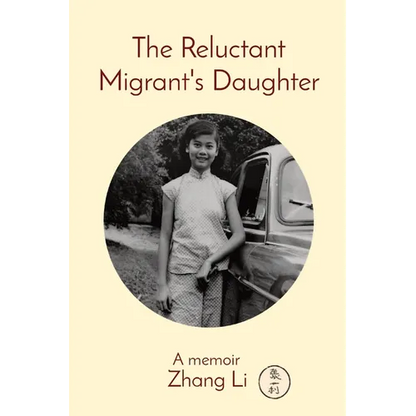 The Reluctant Migrant's Daughter: A memoir - Paperback