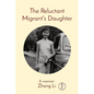 The Reluctant Migrant's Daughter: A memoir - Paperback