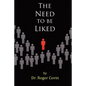 The Need to be Liked - Paperback