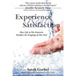 Experience Real Satisfaction - Paperback