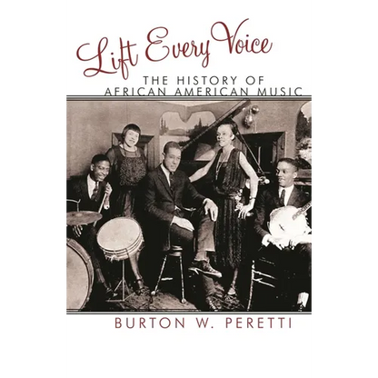 Lift Every Voice: The History of African American Music - Paperback