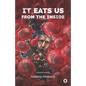 It Eats Us From the Inside - Paperback