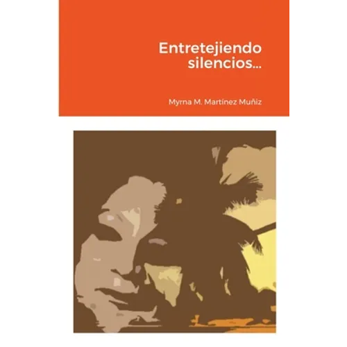 Entretejiendo silencios... - Paperback