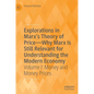 Explorations in Marx's Theory of Price-Why Marx Is Still Relevant for Understanding the Modern Economy: Volume I: Money and Money Prices - Hardcover