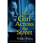 The Girl Across the Street: A darkly compelling and absolutely gripping psychological thriller - Paperback