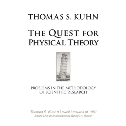 The Quest for Physical Theory: Problems in the Methodology of Scientific Research - Paperback