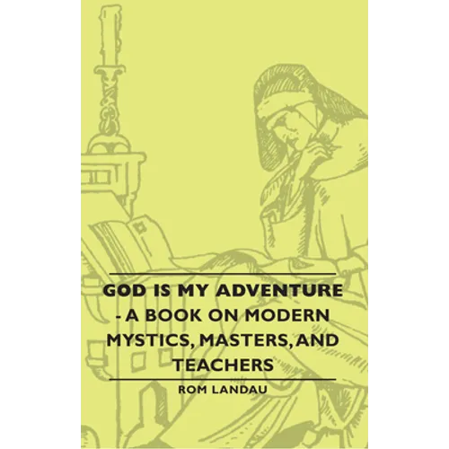 God Is My Adventure - A Book on Modern Mystics, Masters, and Teachers - Paperback