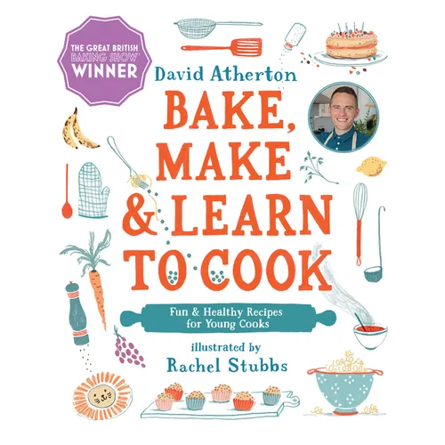 Bake, Make, and Learn to Cook: Fun and Healthy Recipes for Young Cooks - Hardcover