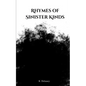 Rhymes of Sinister Kinds - Paperback