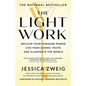 The Light Work: Reclaim Your Feminine Power, Live Your Cosmic Truth, and Illuminate the World - Paperback