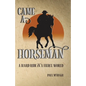 Came A Horseman: A hard ride in a fierce world - Paperback