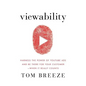 Viewability: Harness the Power of YouTube Ads and Be There for Your Customer -- When It Really Counts - Paperback