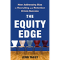 The Equity Edge: How Addressing Bias in Recruiting and Retention Drives Success - Hardcover
