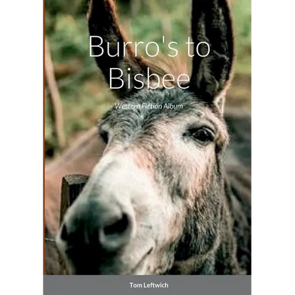 Burro's to Bisbee: Western Fiction Album - Paperback