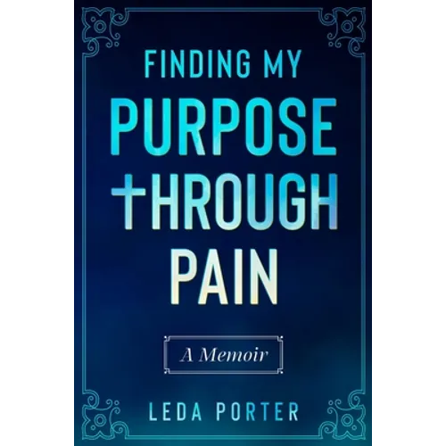 Finding My Purpose Through Pain - Paperback