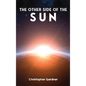 The Other Side of the Sun - Hardcover
