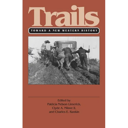 Trails (PB): Toward a New Western History - Paperback