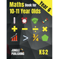 Maths Book for 10-11 Year Olds: KS2 Year 6 Maths Workbook Y6 - SATs - Paperback