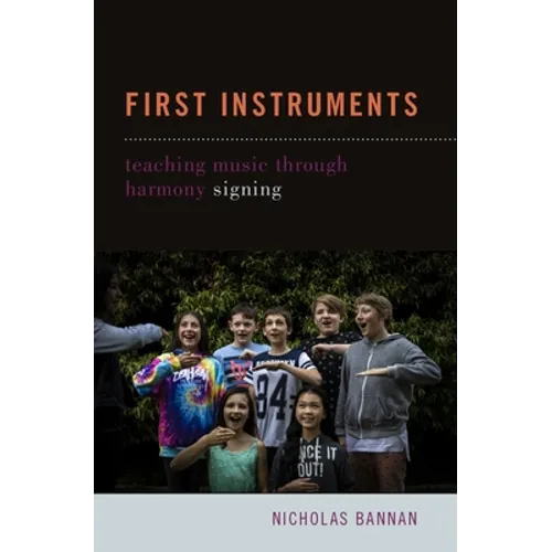 First Instruments: Teaching Music Through Harmony Signing - Paperback