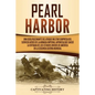 Pearl Harbor: Una Guía Fascinante del Ataque Militar Sorpresa del Servicio Aéreo de la Armada Imperial Japonesa que Causó la Entrada - Paperback