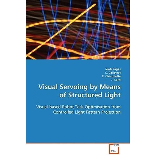 Visual Servoing by Means of Structured Light - Paperback