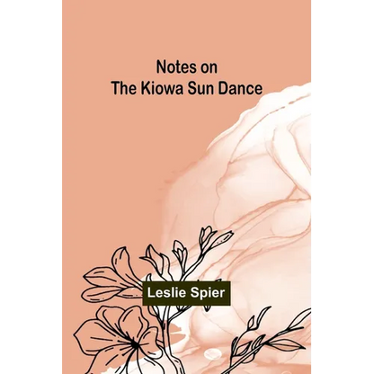 Notes on the Kiowa Sun Dance - Paperback