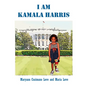 I Am Kamala Harris - Hardcover