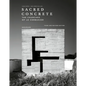 Sacred Concrete: The Churches of Le Corbusier - Hardcover