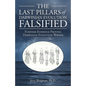 The Last Pillars of Darwinian Evolution Falsified: Further Evidence Proving Darwinian Evolution Wrong - Paperback
