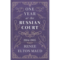 One Year at the Russian Court: 1904-1905 - Paperback