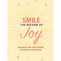 Smile: The Wisdom of Joy: Affirmations and Quotations to Inspire Happiness - Hardcover