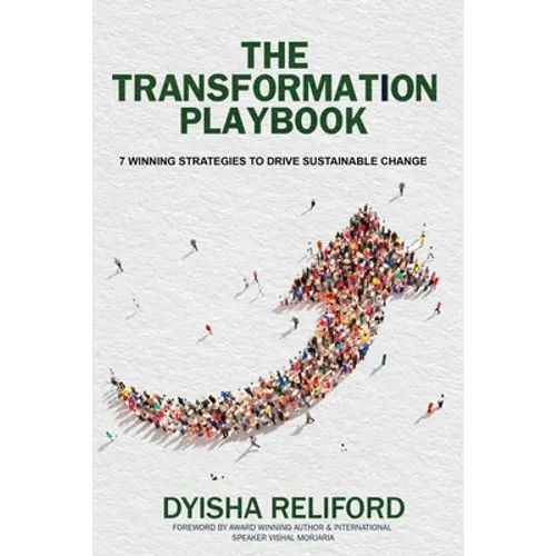 The Transformation Playbook: 7 Winning Strategies to Drive Sustainable Change - Paperback
