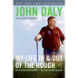 My Life in and Out of the Rough: The Truth Behind All That Bull**** You Think You Know about Me - Paperback