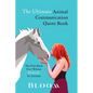 The Ultimate Animal Communication Quote Book: The First Book Ever Written Directly By Animals - Paperback