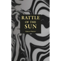 Rattle of the Sun - Hardcover