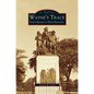 Wayne's Trace: Fort Deposit to Fort Industry - Hardcover