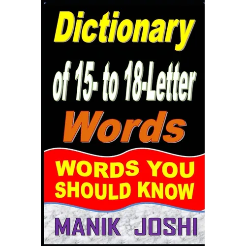 Dictionary of 15- to 18-Letter Words: Words You Should Know - Paperback