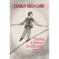 Clergy Self-Care: Finding a Balance for Effective Ministry - Paperback