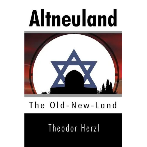 Altneuland: The Old-New-Land - Paperback