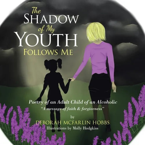 The Shadow of My Youth Follows Me: Poetry of an Adult Child of an Alcoholic - Paperback