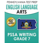 PENNSYLVANIA TEST PREP English Language Arts PSSA Writing Grade 7: Covers the Pennsylvania Core Standards - Paperback