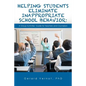 Helping Students Eliminate Inappropriate School Behavior: A Group Activities' Guide for Teachers and Counselors - Paperback